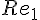 {Re}_{1}