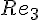 {Re}_{3}